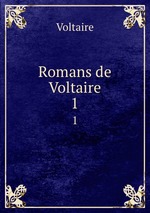 Romans de Voltaire. 1