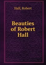 Beauties of Robert Hall