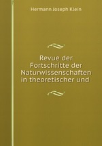 Revue der Fortschritte der Naturwissenschaften in theoretischer und