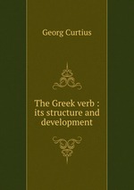 The Greek verb : its structure and development