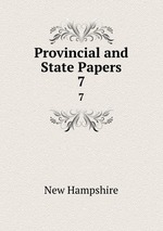 Provincial and State Papers. 7