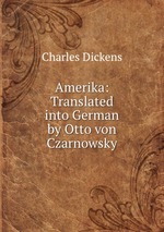 Amerika: Translated into German by Otto von Czarnowsky