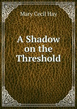 A Shadow on the Threshold
