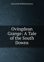 Ovingdean Grange: A Tale of the South Downs