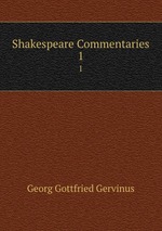Shakespeare Commentaries. 1