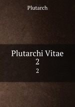 Plutarchi Vitae. 2