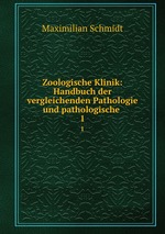 Zoologische Klinik: Handbuch der vergleichenden Pathologie und pathologische .. 1