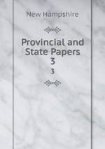 Provincial and State Papers. 3