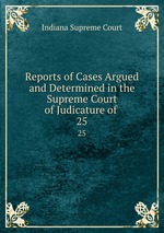 Reports of Cases Argued and Determined in the Supreme Court of Judicature of .. 25