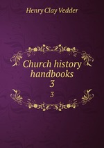 Church history handbooks. 3