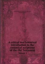 A critical and historical introduction to the canonical scriptures of the Old Testament. Volume 2