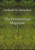 The Presbyterian Magazine. 1