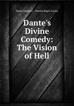 Dante`s Divine Comedy: The Vision of Hell