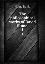 The philosophical works of David Hume . 1