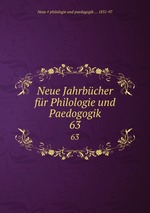 Neue Jahrbcher fr Philologie und Paedogogik. 63