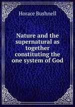 Nature and the supernatural as together constituting the one system of God