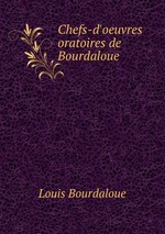 Chefs-d`oeuvres oratoires de Bourdaloue