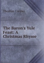 The Baron`s Yule Feast: A Christmas Rhyme