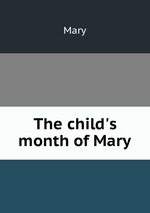 The child`s month of Mary