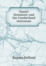Daniel Dennison; and the Cumberland statesman