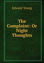 The Complaint: Or Night Thoughts