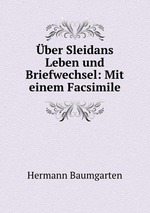 ber Sleidans Leben und Briefwechsel: Mit einem Facsimile