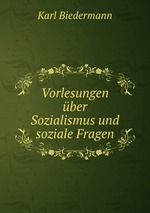 Vorlesungen ber Sozialismus und soziale Fragen