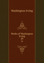 Works of Washington Irving. 20