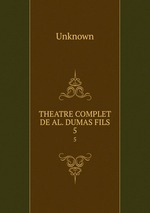 THEATRE COMPLET DE AL. DUMAS FILS. 5