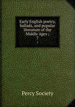 Early English poetry, ballads, and popular literature of the Middle Ages ;. 7