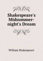 Shakespeare`s Midsummer-night`s Dream