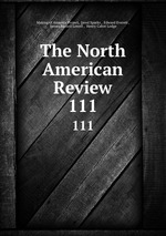 The North American Review. 111