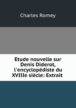 Etude nouvelle sur Denis Diderot, l`encyclopdiste du XVIIIe sicle: Extrait