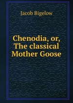 Chenodia, or, The classical Mother Goose