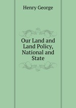 Our Land and Land Policy, National and State