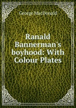 Ranald Bannerman`s boyhood: With Colour Plates