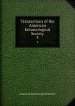 Transactions of the American Entomological Society. 3