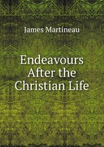 Endeavours After the Christian Life