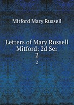 Letters of Mary Russell Mitford: 2d Ser. 2