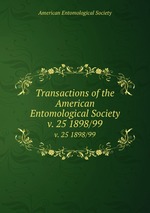 Transactions of the American Entomological Society. v. 25 1898/99