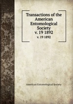 Transactions of the American Entomological Society. v. 19 1892