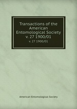 Transactions of the American Entomological Society. v. 27 1900/01