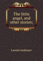 The little angel, and other stories;