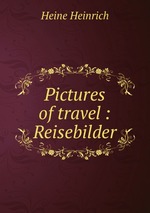 Pictures of travel : Reisebilder