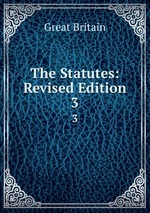 The Statutes: Revised Edition. 3