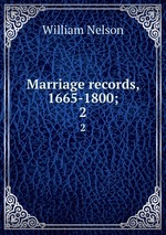 Marriage records, 1665-1800;. 2