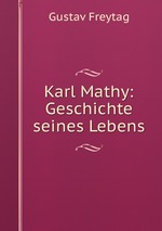 Karl Mathy: Geschichte seines Lebens
