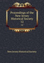 Proceedings of the New Jersey Historical Society. 12