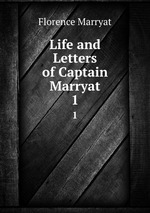 Life and Letters of Captain Marryat. 1