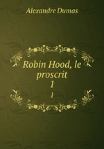 Robin Hood, le proscrit. 1